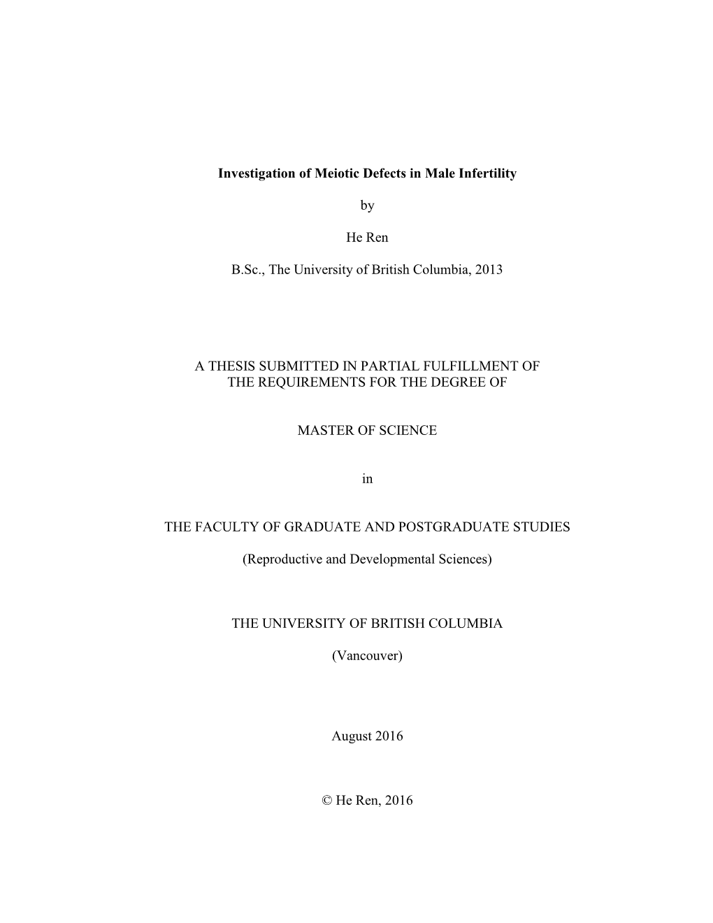 Investigation of Meiotic Defects in Male Infertility by He Ren B.Sc., The