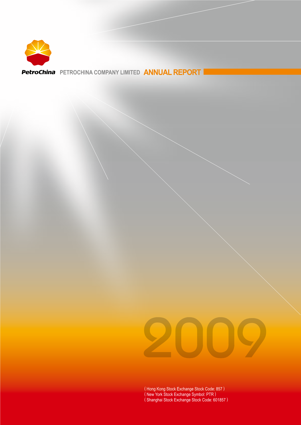 2009 Annual Report Petrochina Company Limited 010-80427356 64435201