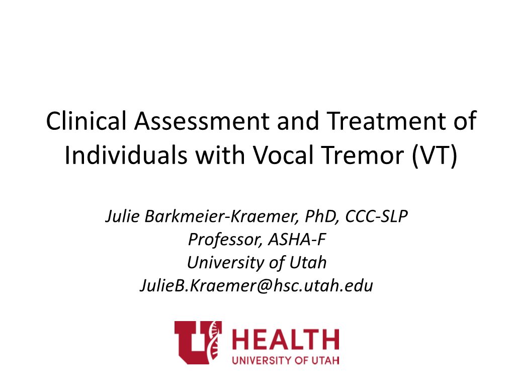 Clinical Assessment and Treatment of Individuals with Vocal Tremor (VT)