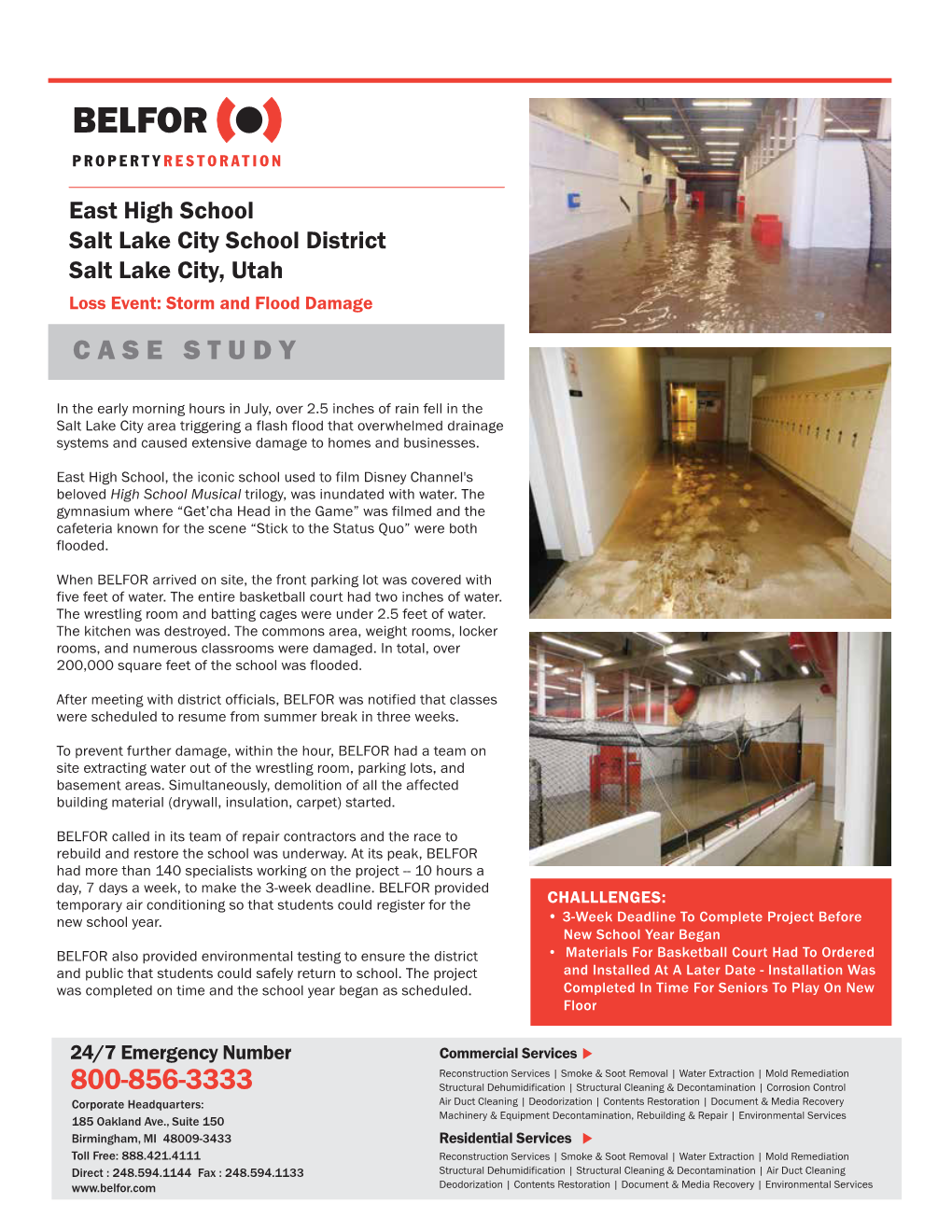 East High School Salt Lake City School District Salt Lake City, Utah Loss Event: Storm and Flood Damage C a S E S T U D Y