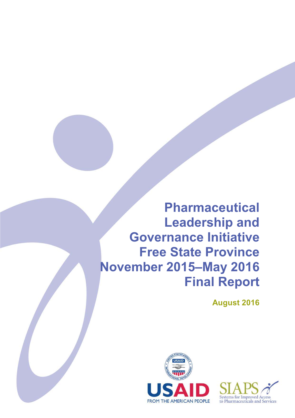 Pharmaceutical Leadership and Governance Initiative Free State Province November 2015–May 2016 Final Report