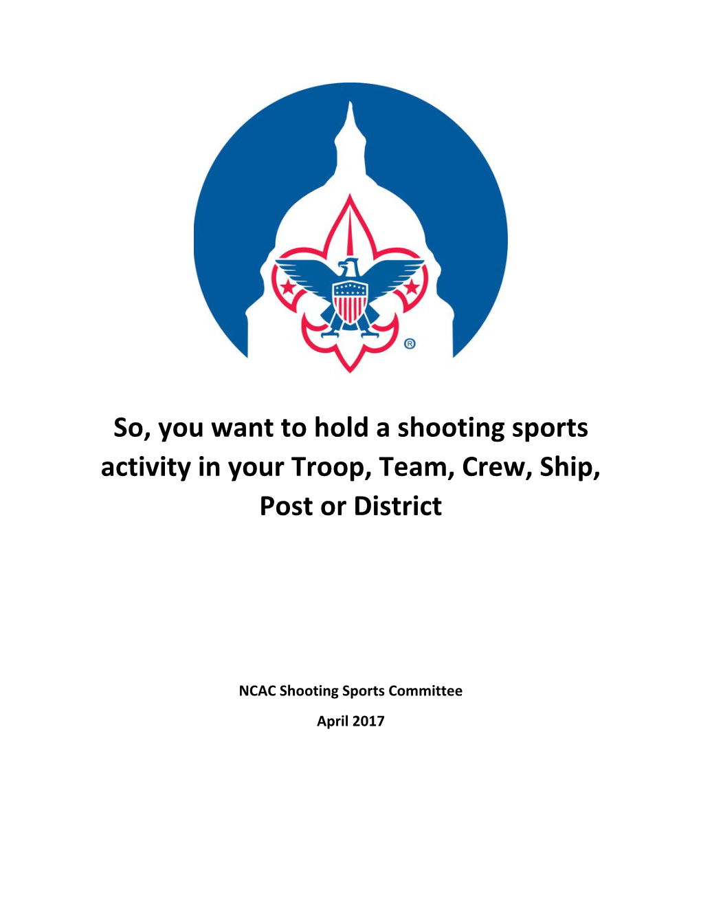 So, You Want to Hold a Shooting Sports Activity in Your Troop, Team, Crew, Ship, Post Or District