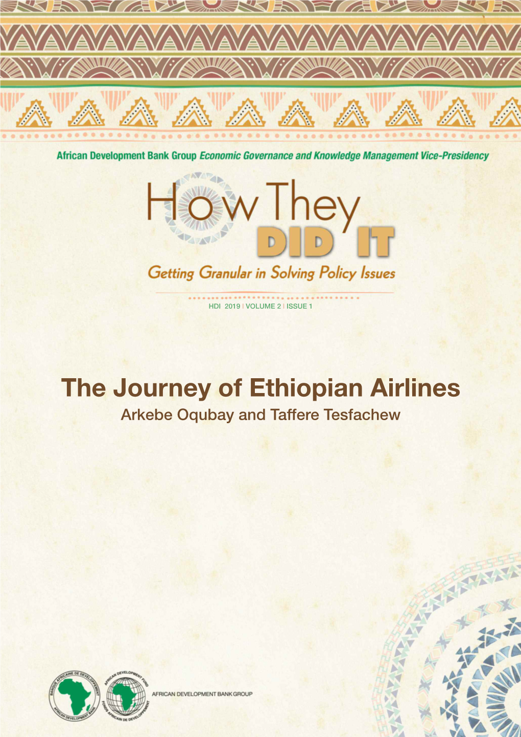 The Journey of Ethiopian Airlines Arkebe Oqubay and Taffere Tesfachew HDI 2019 L VOLUME 2 L ISSUE 1