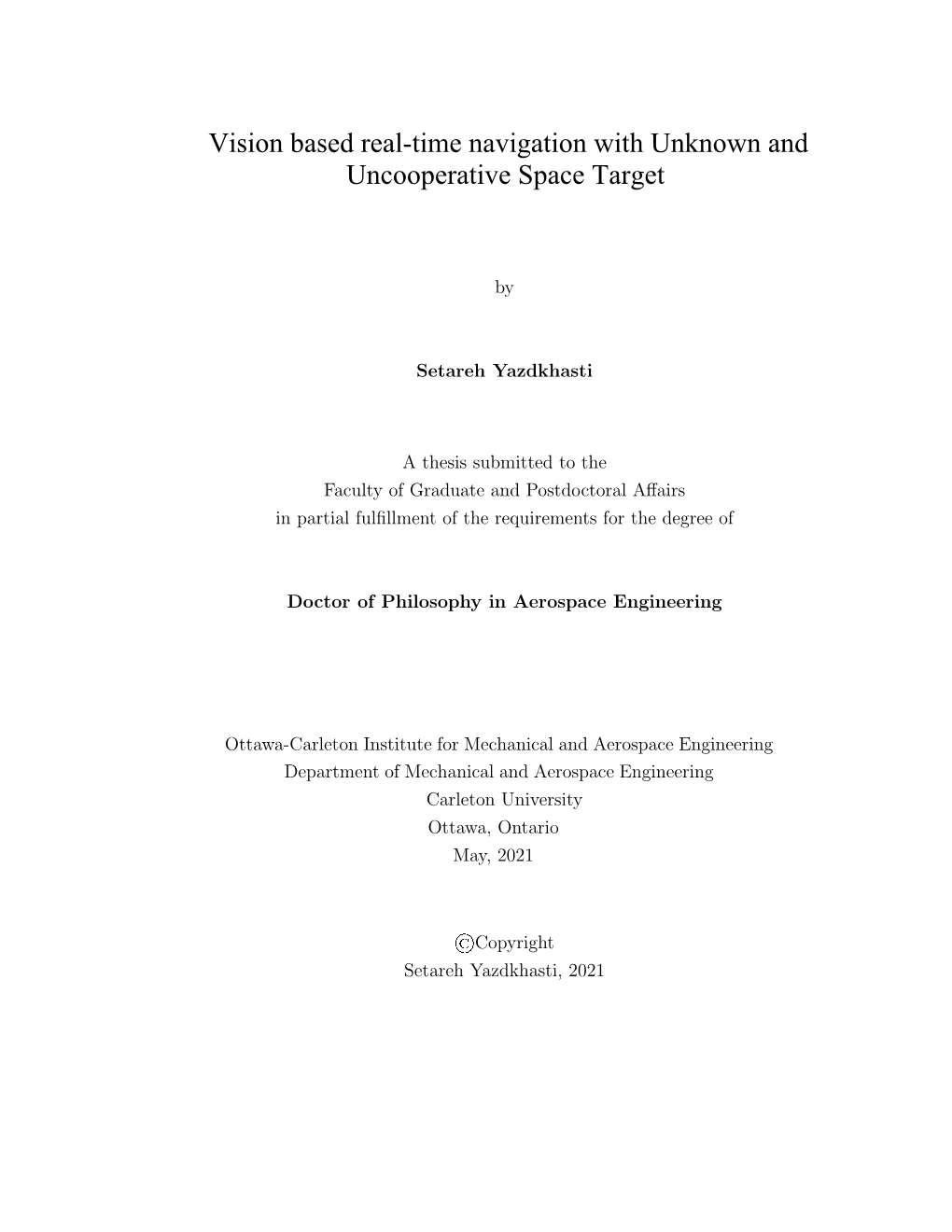 Vision Based Real-Time Navigation with Unknown and Uncooperative Space Target Abstract