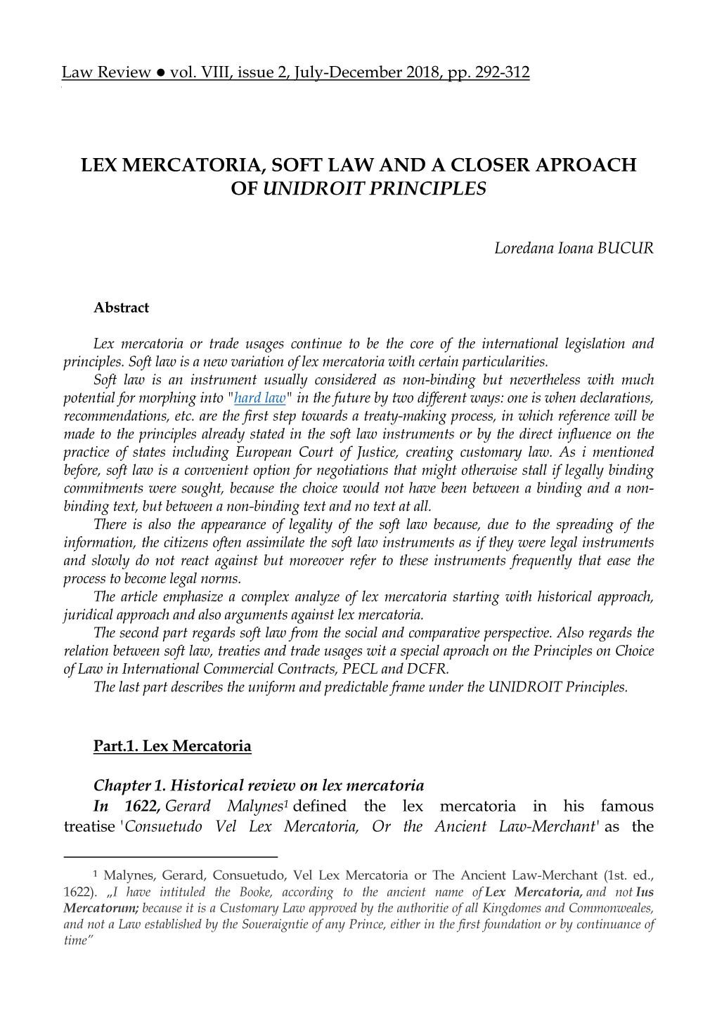 Lex Mercatoria, Soft Law and a Closer Aproach of Unidroit Principles