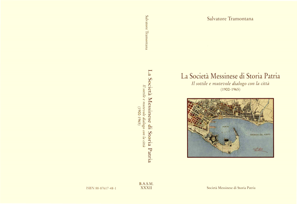 La Società Messinese Di Storia Patria Il Sottile E Mutevole Dialogo Con La Città (1900-1965)