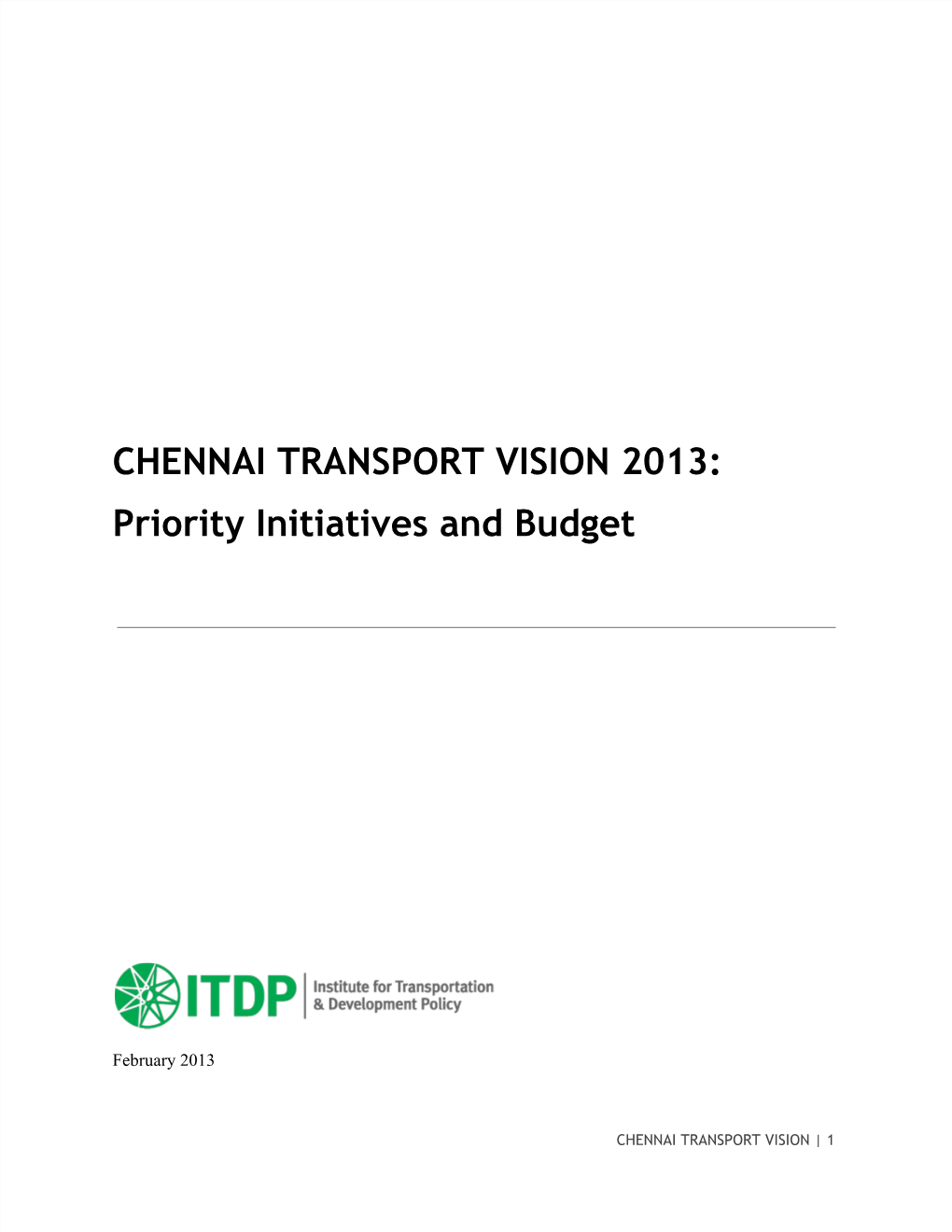 CHENNAI TRANSPORT VISION 2013: Priority Initiatives and Budget