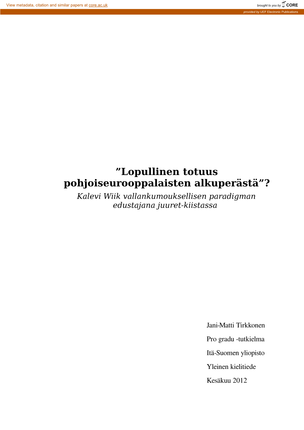 Kalevi Wiik Vallankumouksellisen Paradigman Edustajana Juuret-Kiistassa