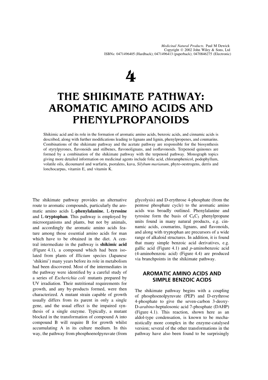 The Shikimate Pathway: Aromatic Amino Acids and Phenylpropanoids