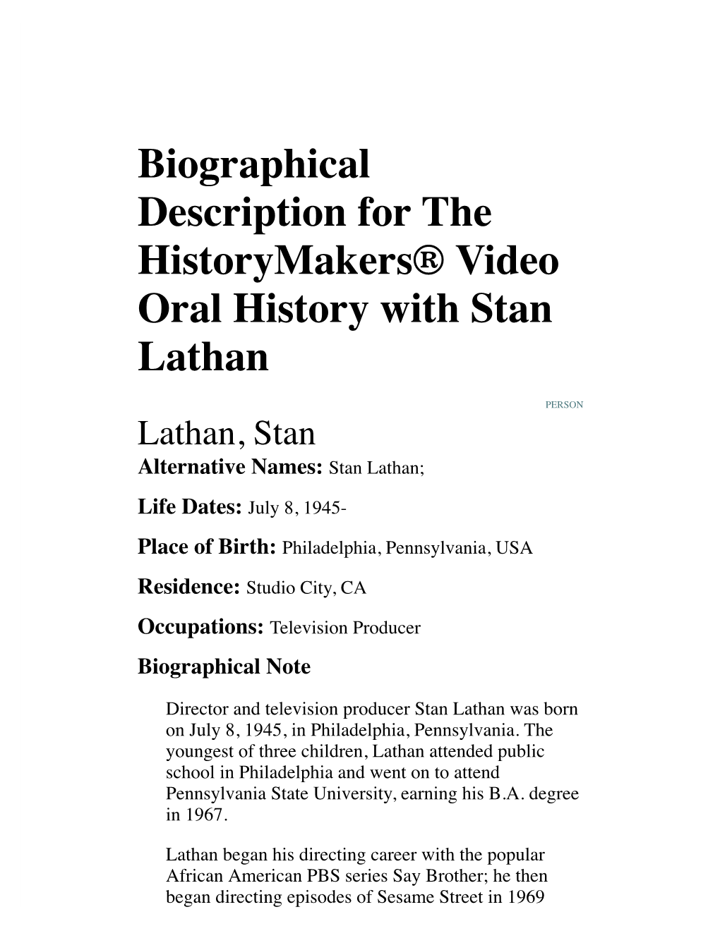 Biographical Description for the Historymakers® Video Oral History with Stan Lathan