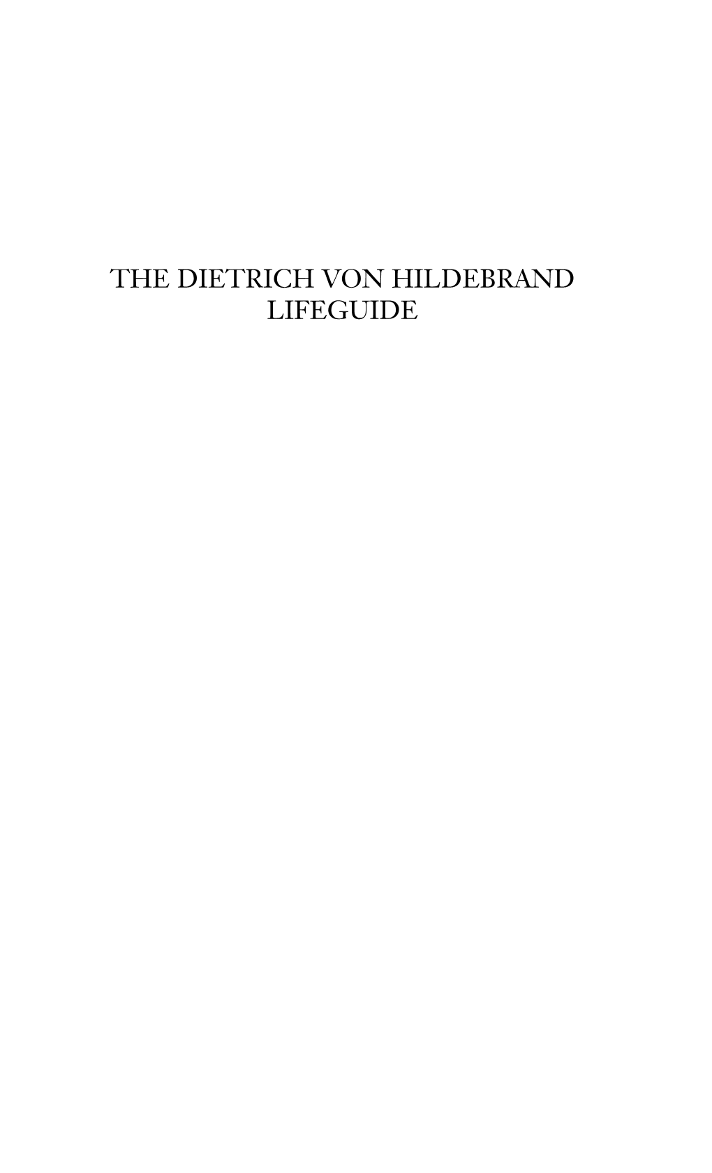 THE DIETRICH VON HILDEBRAND LIFEGUIDE Also from St