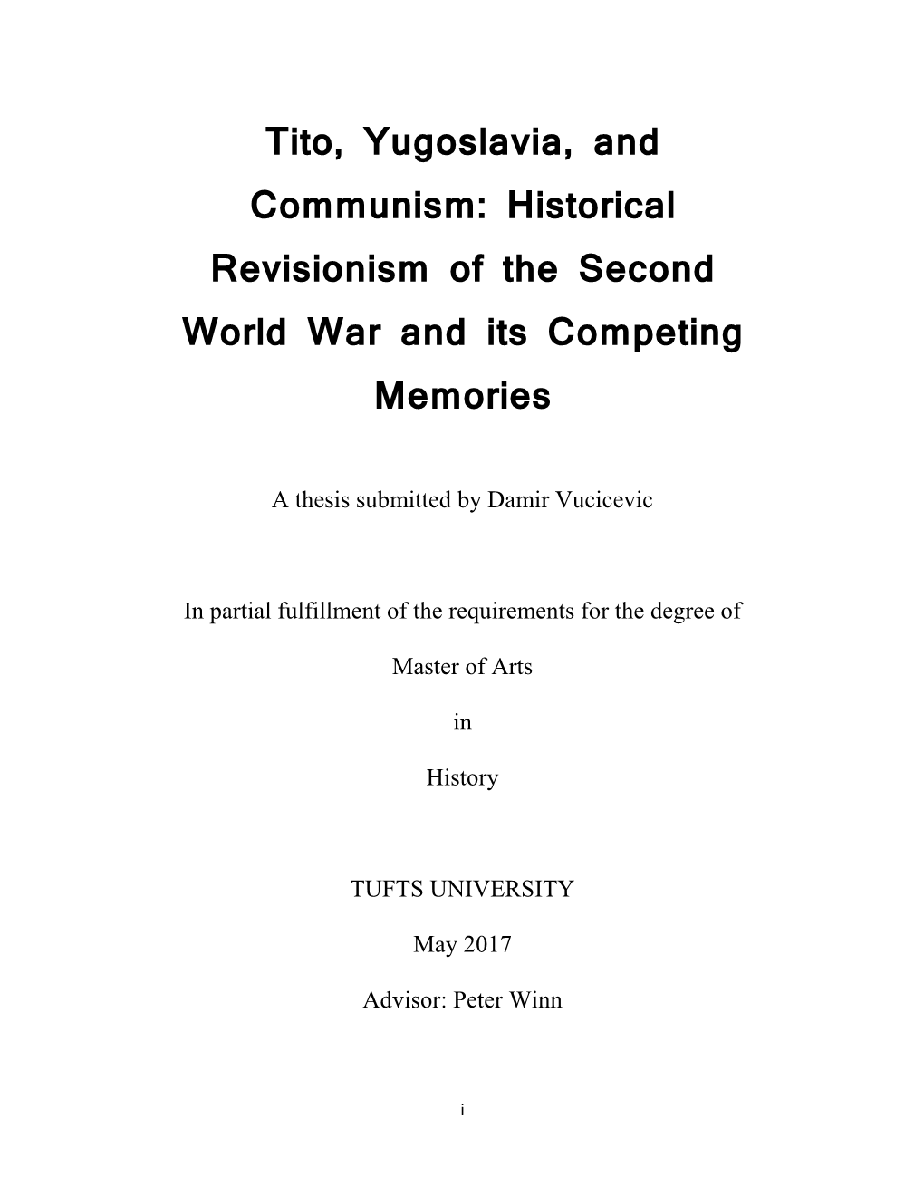 Tito, Yugoslavia, and Communism: Historical Revisionism of the Second World War and Its Competing Memories