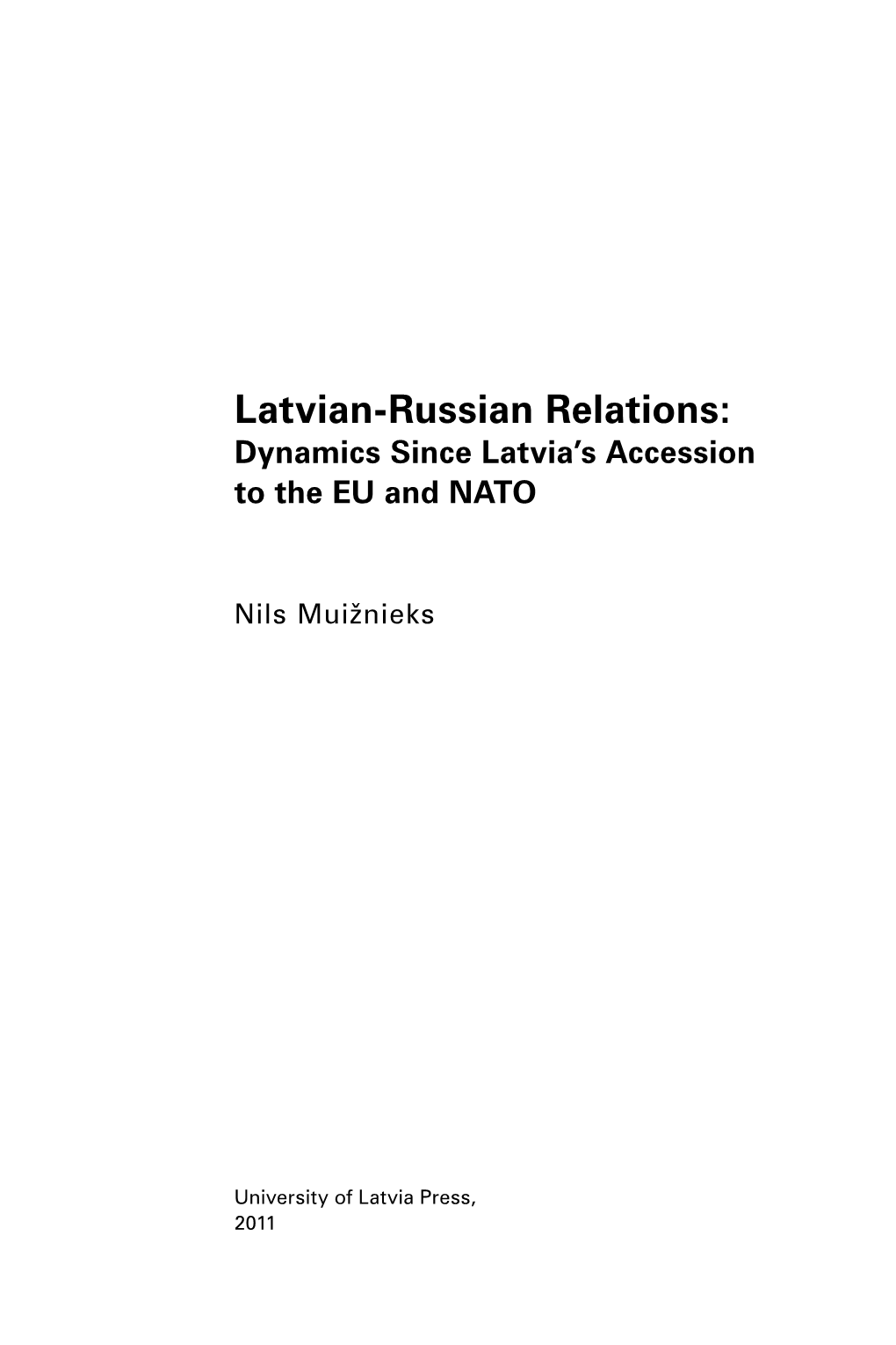 Latvian-Russian Relations: Dynamics Since Latvia’S Accession to the EU and NATO