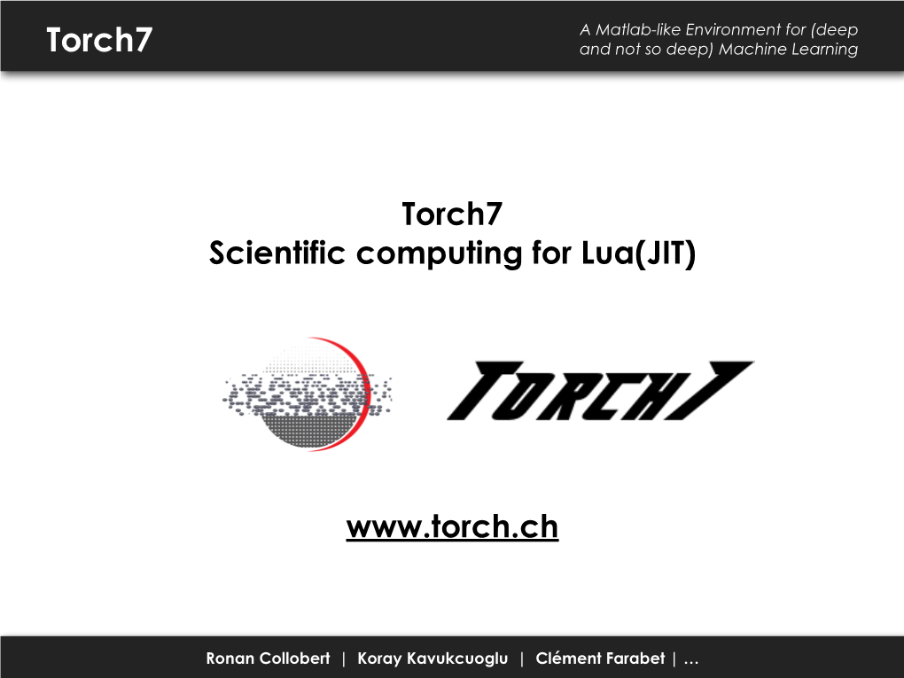 Torch7 and Not So Deep) Machine Learning