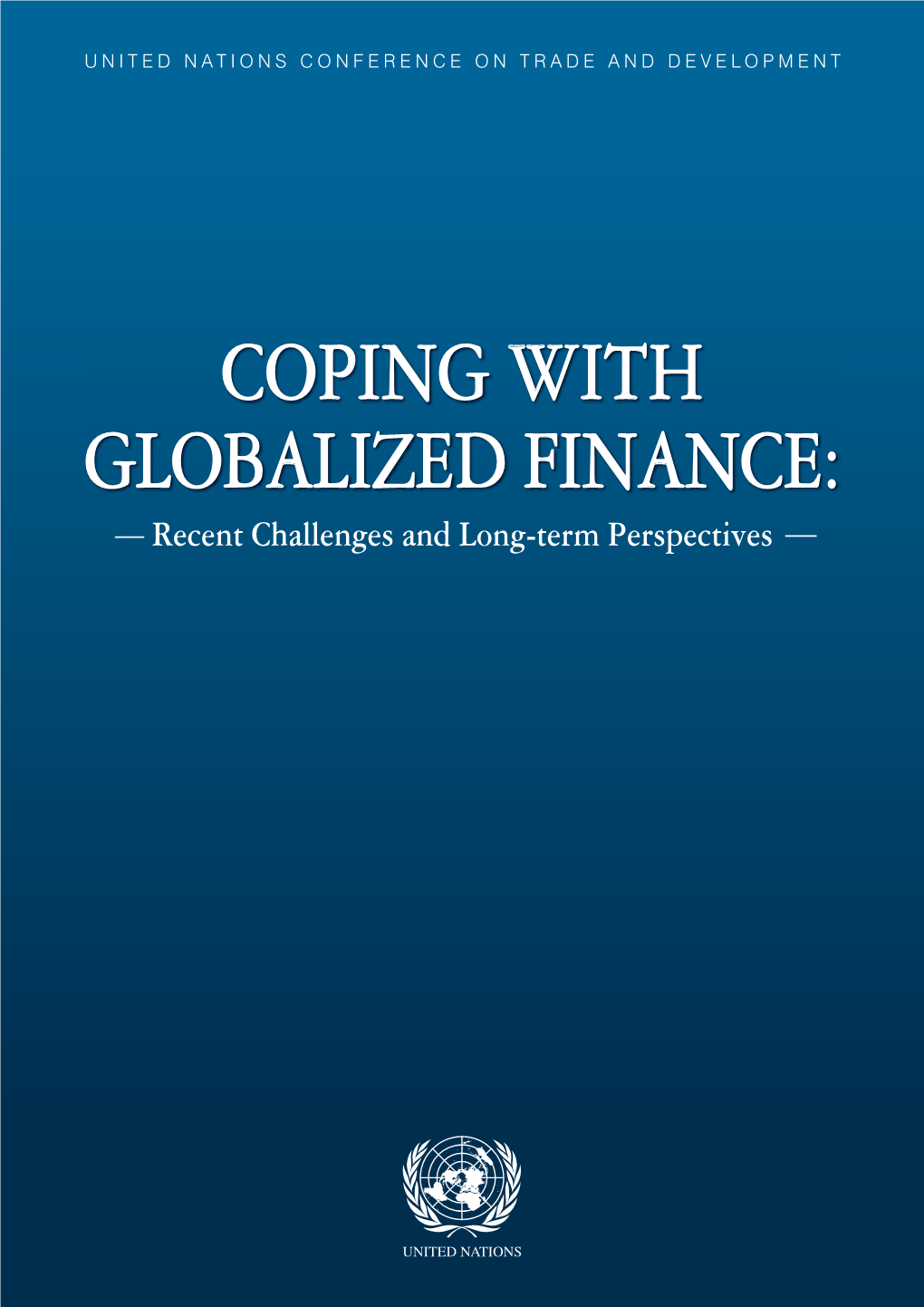 Coping with Globalized Finance: Recent Challenges and Long-Term Perspectives