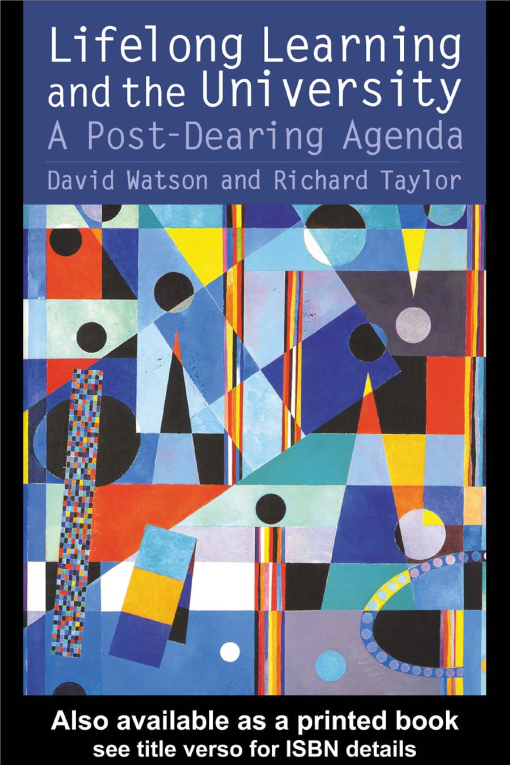 Lifelong Learning and the University: a Post-Dearing Agenda