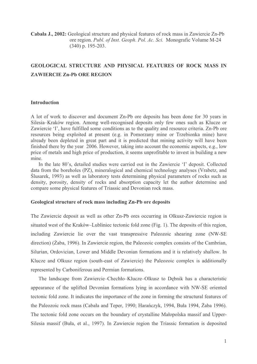 1 Cabaˇa J., 2002: Geological Structure and Physical Features Of