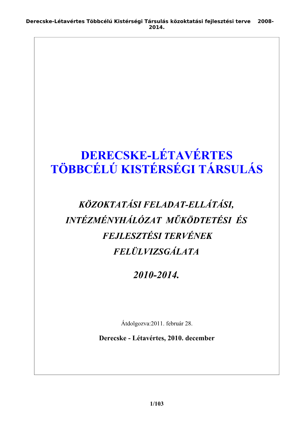 Derecske-Létavértes Többcélú Kistérségi Társulás Közoktatási Fejlesztési Terve 2008- 2014