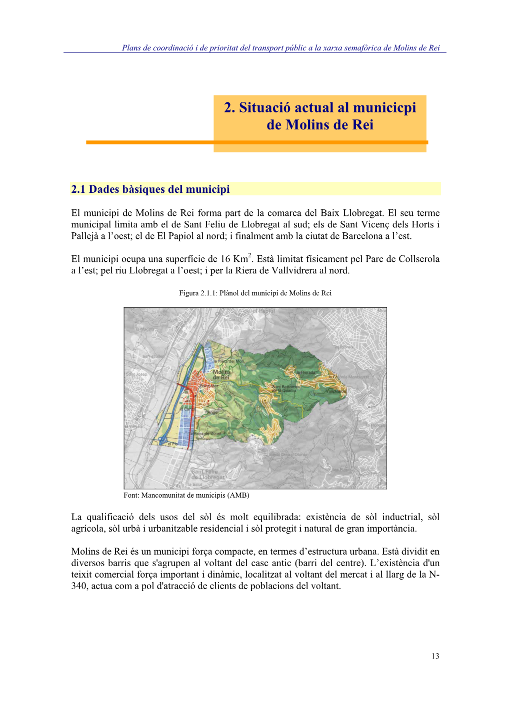 2. Situació Actual Al Municicpi De Molins De