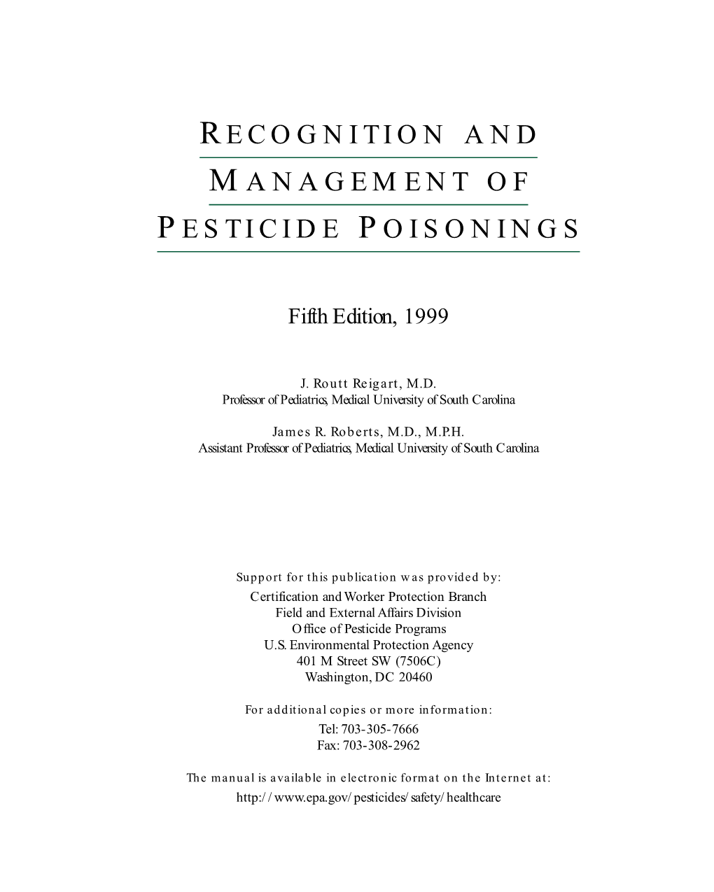 Recognition and Management of Pesticide Poisonings Is an Up- Date and Expansion of the 1989 Fourth Edition