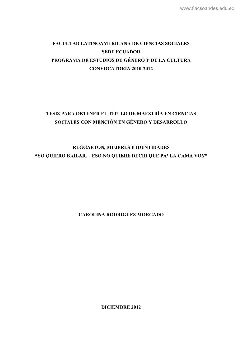 Facultad Latinoamericana De Ciencias Sociales Sede Ecuador Programa De Estudios De Género Y De La Cultura Convocatoria 2010-2012