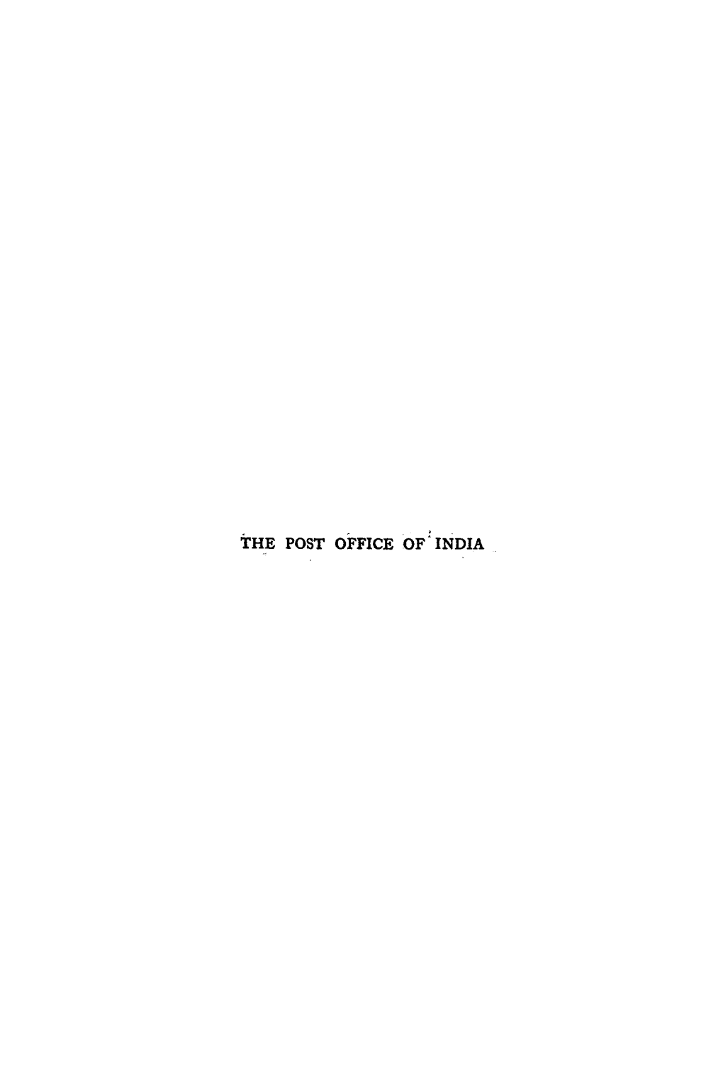 THE POST OFFICE OF: INDIA GROUI' of SENIOR On·'Leers of the I'ost OFFICE L~ 1884 1'