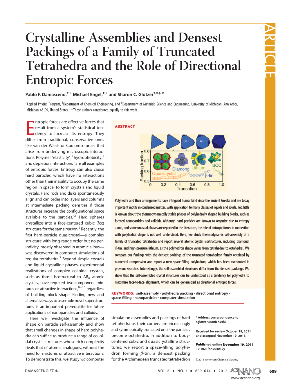 ARTICLE Crystalline Assemblies and Densest Packings of a Family of Truncated Tetrahedra and the Role of Directional Entropic Forces