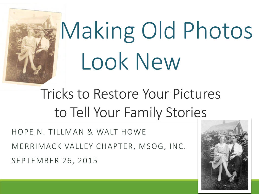 Making Old Photos New Tricks to Restore Your Pictures to Tell Your