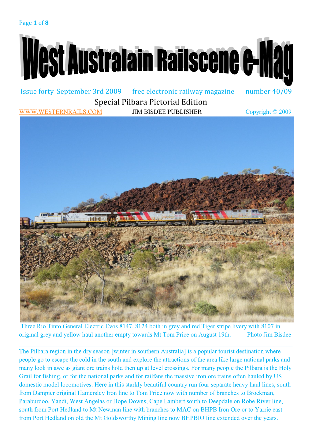 Special Pilbara Pictorial Edition JIM BISDEE PUBLISHER Copyright © 2009