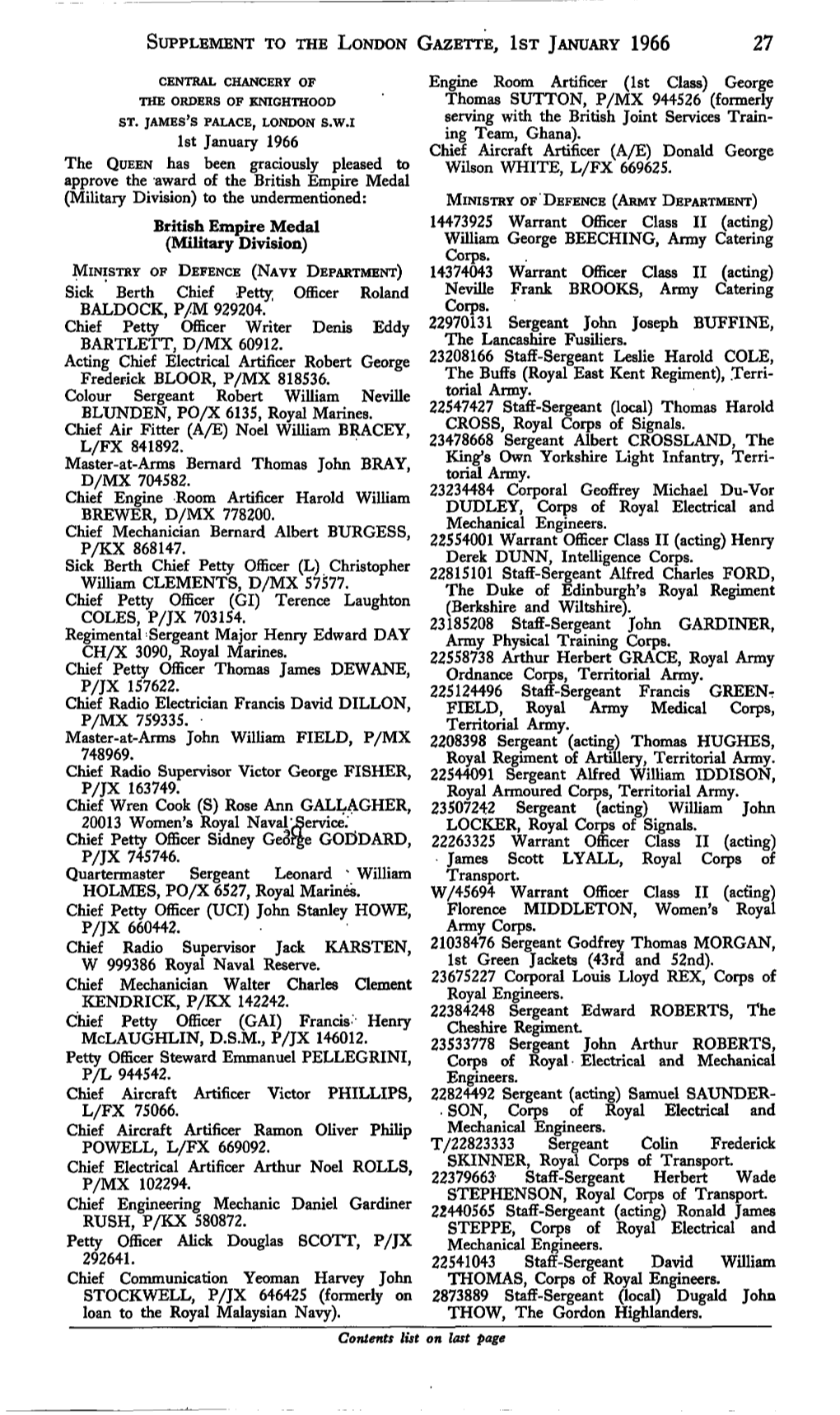 MCLAUGHLIN, D.S.M., P/JX 146012. 23533778 Sergeant John Arthur ROBERTS, Petty Officer Steward Emmanuel PELLEGRINI, Corps of Royal Electrical and Mechanical P/L 944542