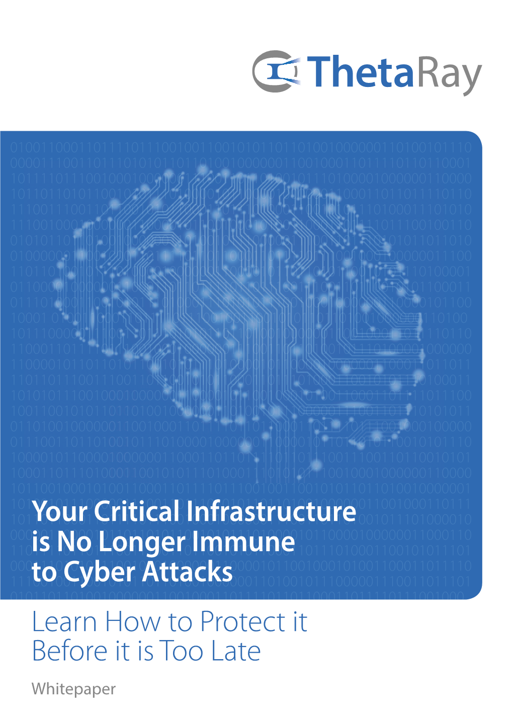 Learn How to Protect It Before It Is Too Late Your Critical Infrastructure Is