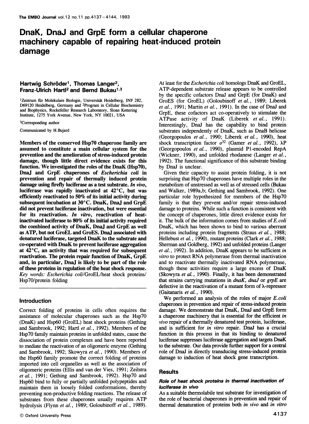 Dnak, Dnaj and Grpe Form a Cellular Chaperone Machinery Capable of Repairing Heat-Induced Protein Damage