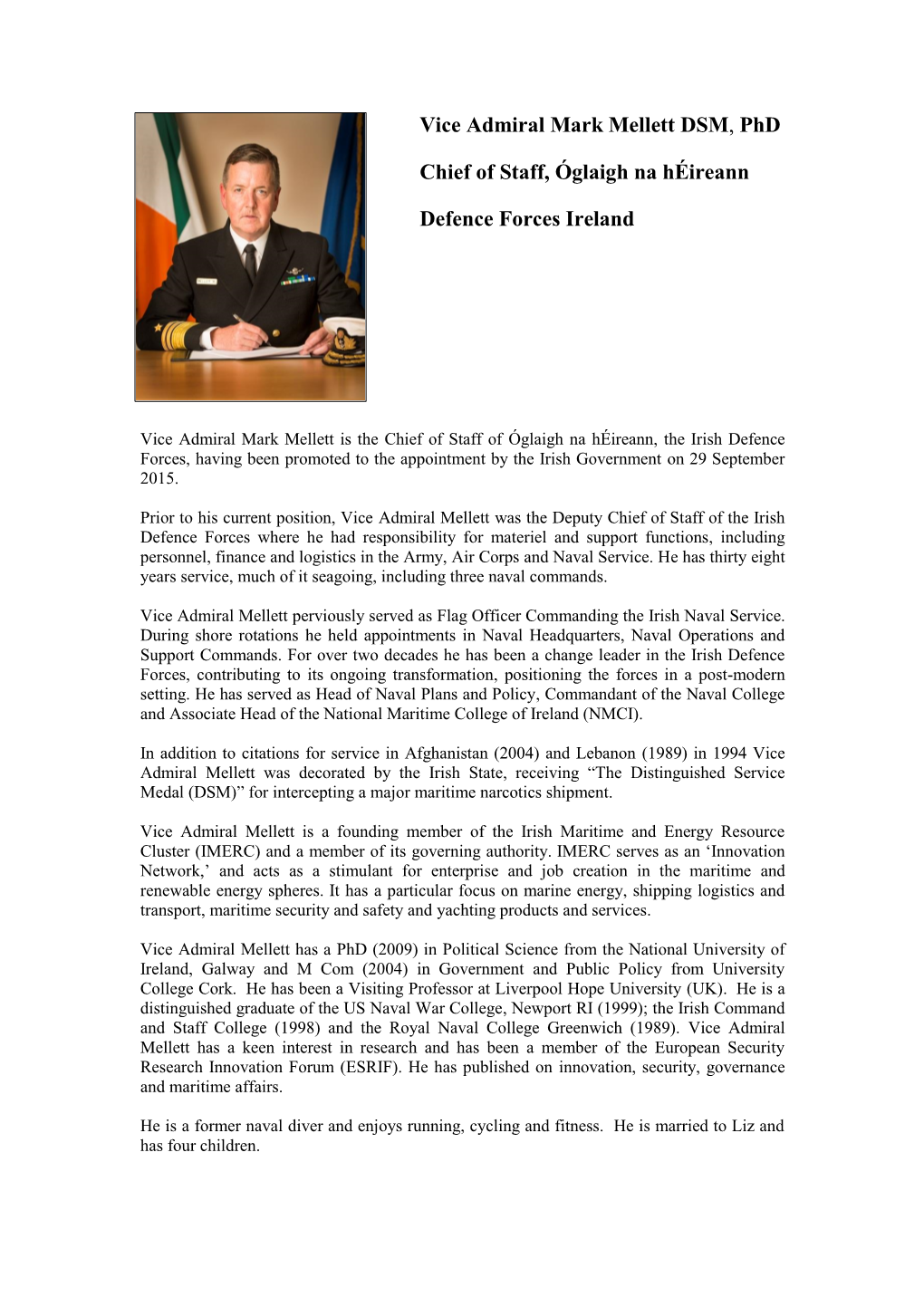 Vice Admiral Mark Mellett DSM, Phd Chief of Staff, Óglaigh Na Héireann Defence Forces Ireland