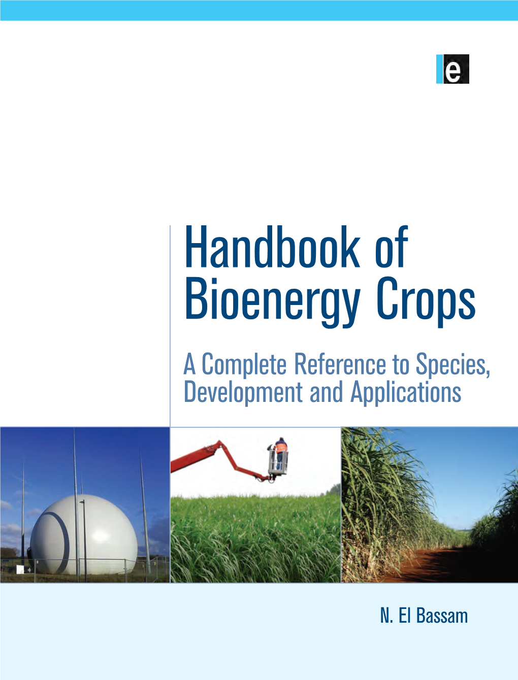 Handbook of Bioenergy Crops ‘[The] Most Authoritative and Rich Source of Information in Biomass