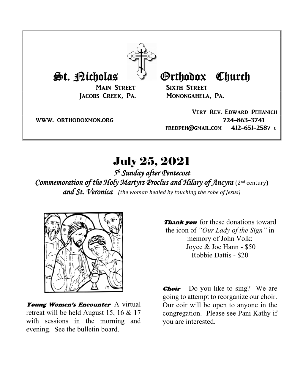 July 25, 2021 5H Sunday After Pentecost Commemoration of the Holy Martyrs Proclus and Hilary of Ancyra (2Nd Century) and St