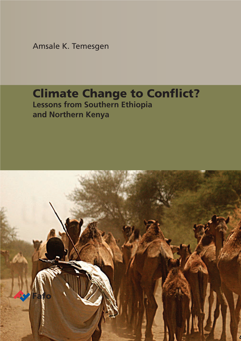 Climate Change to Conflict? Amsale K