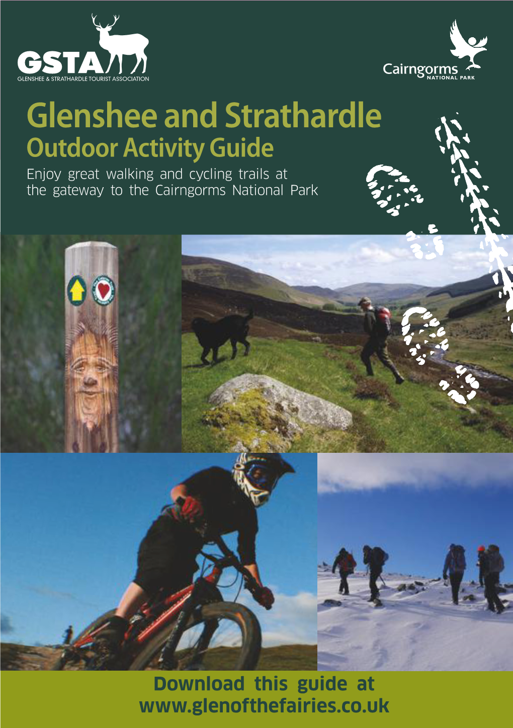 Glenshee and Strathardle Outdoor Activity Guide Enjoy Great Walking and Cycling Trails at the Gateway to the Cairngorms National Park