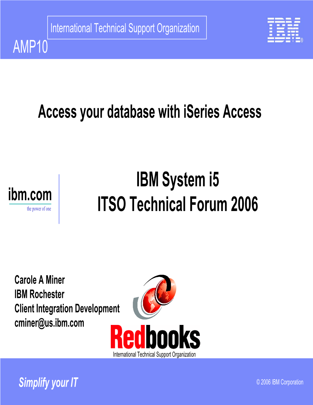 IBM System I5 ITSO Technical Forum 2006