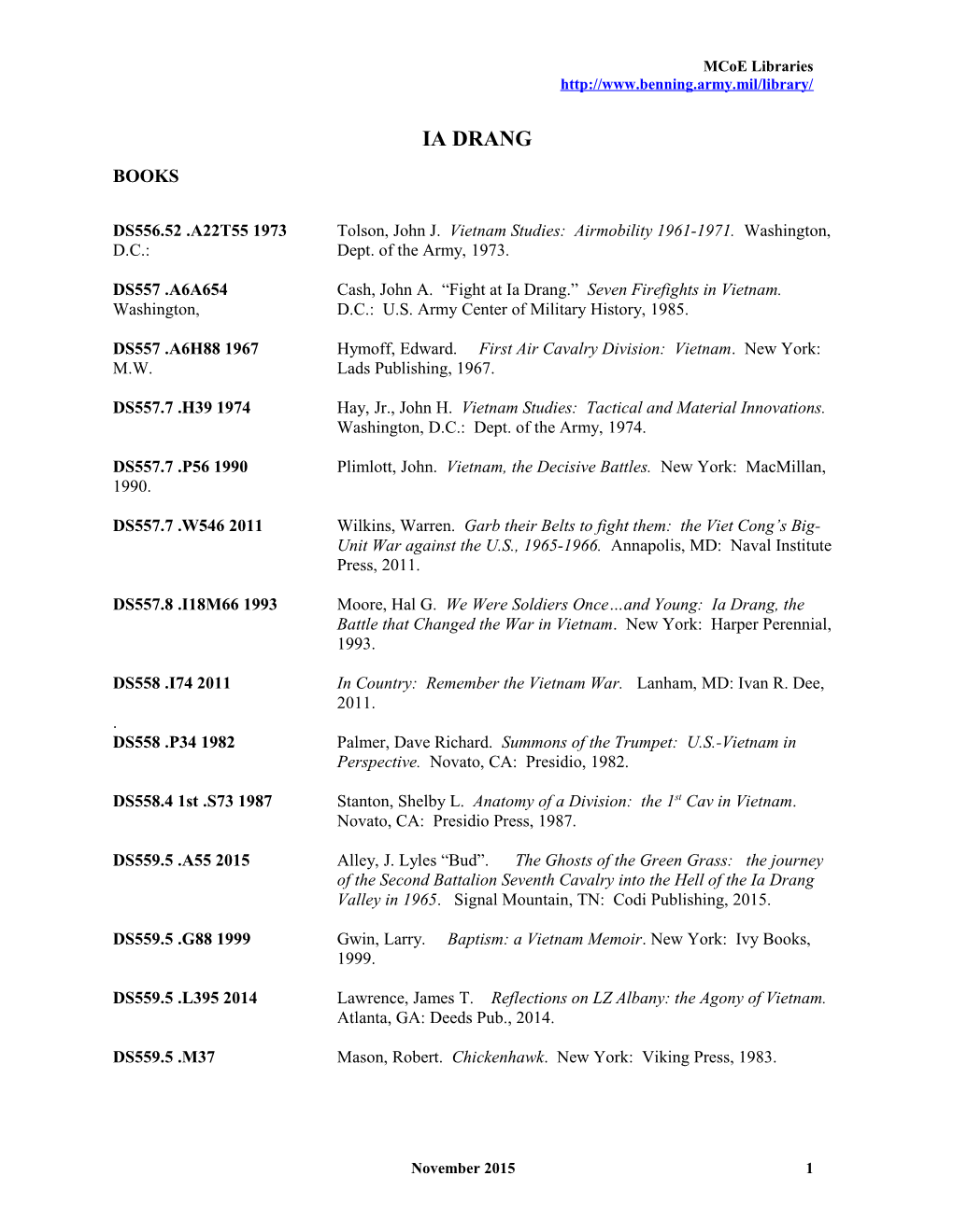 DS556.52 .A22T55 1973 Tolson, John J. Vietnam Studies: Airmobility 1961-1971. Washington