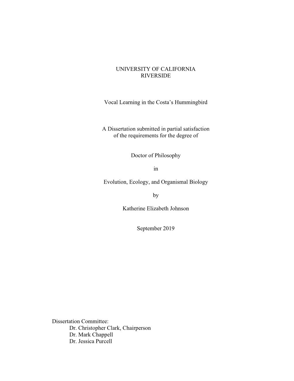 UNIVERSITY of CALIFORNIA RIVERSIDE Vocal Learning in the Costa's Hummingbird a Dissertation Submitted in Partial Satisfaction