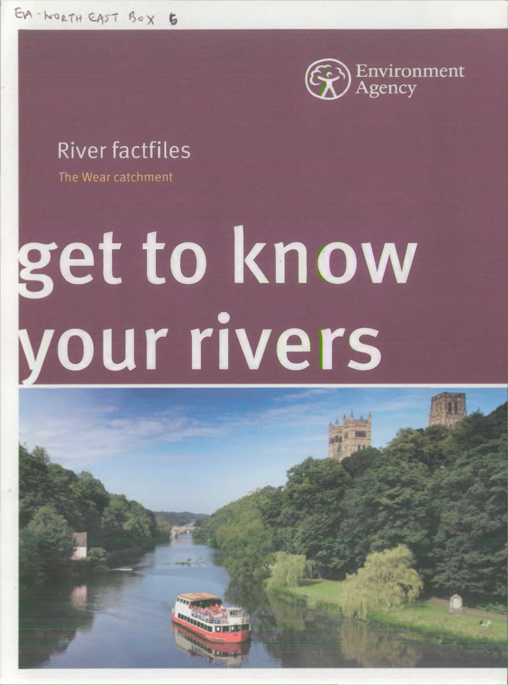 River Factfiles the Wear Catchment Et to Know Our Rivers We Are the Environment Agency