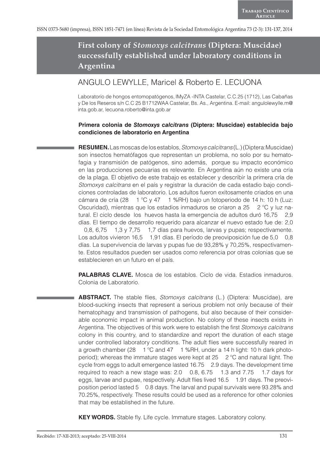 First Colony of Stomoxys Calcitrans (Diptera: Muscidae) Successfully Established Under Laboratory Conditions in Argentina ANGULO