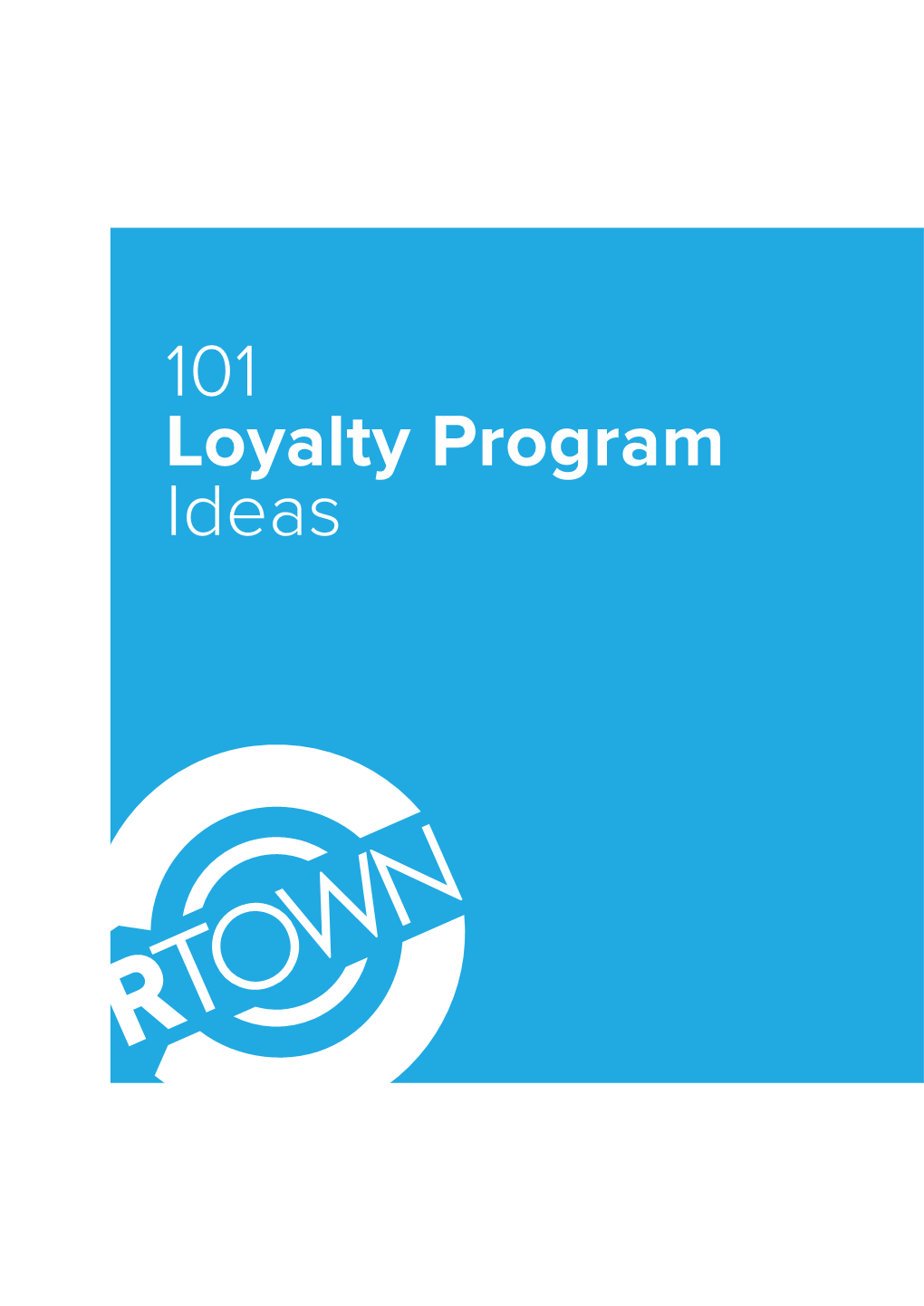 101 Loyalty Program Ideas Contents