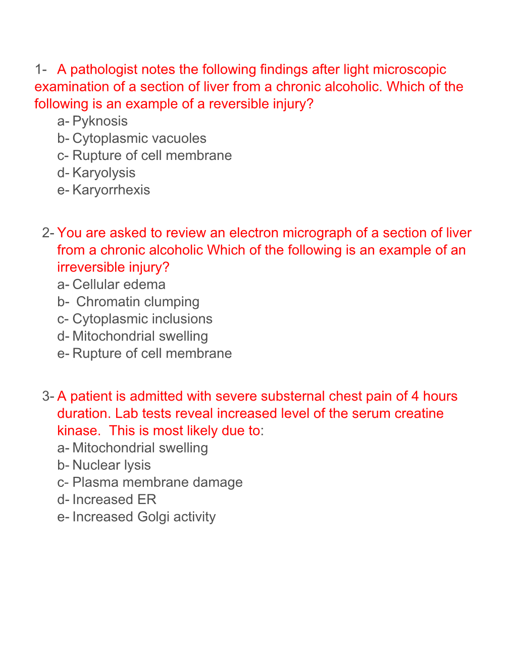 A Pathologist Notes the Following Findings After Light Microscopic Examination of a Section of Liver from a Chronic Alcoholic