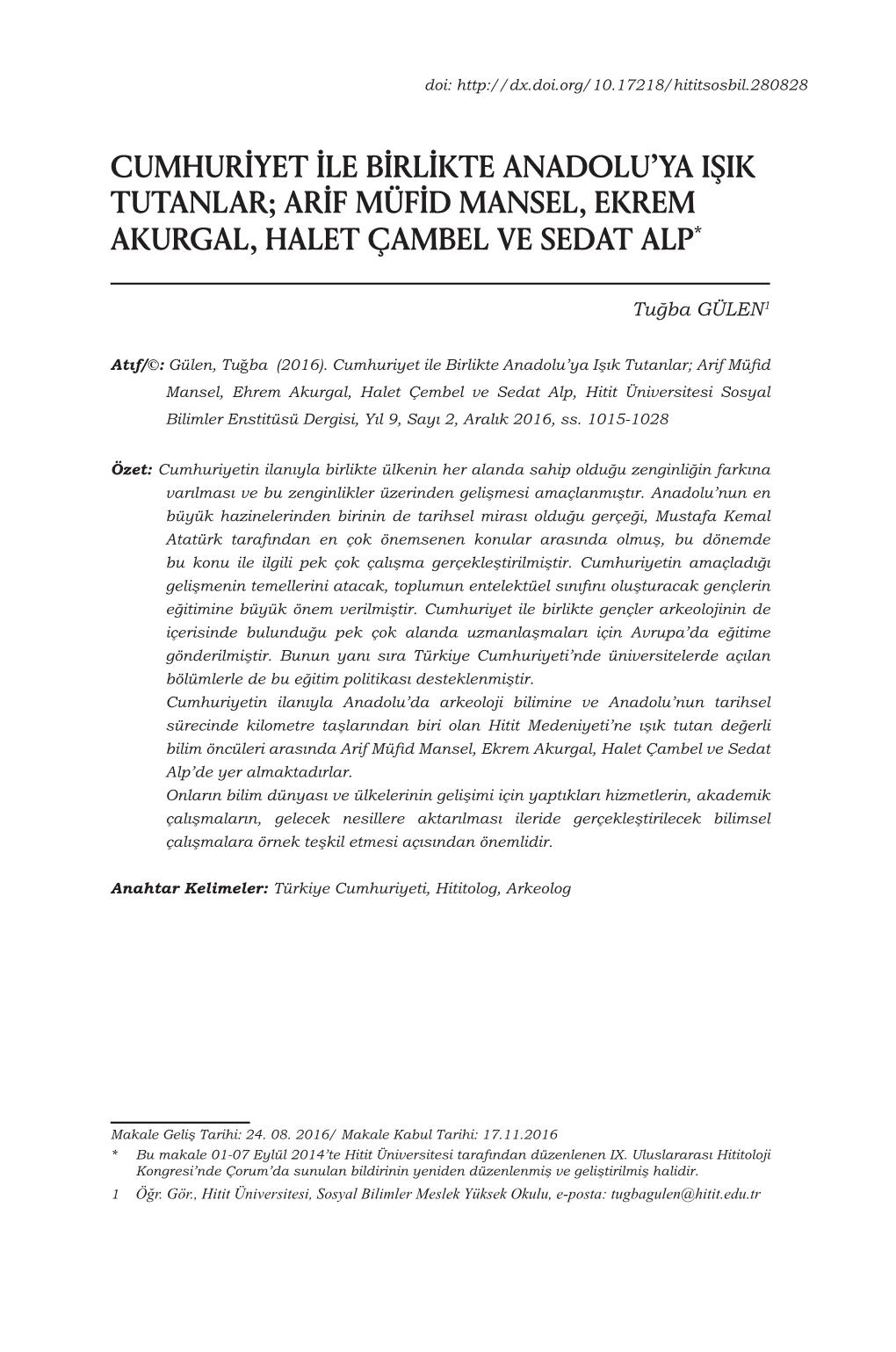 Arif Müfid Mansel, Ekrem Akurgal, Halet Çambel Ve Sedat Alp*