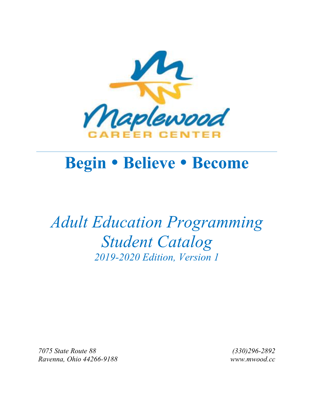Begin • Believe • Become Adult Education Programming Student Catalog