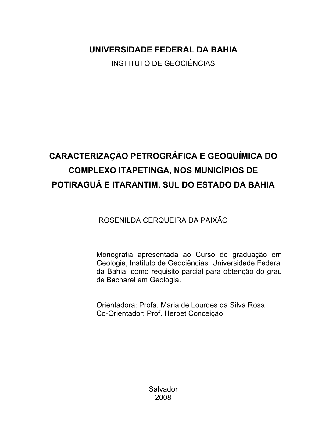 Caracterização Petrográfica E Geoquímica Do Complexo Itapetinga, Nos Municípios De Potiraguá E Itarantim, Sul Do Estado Da Bahia