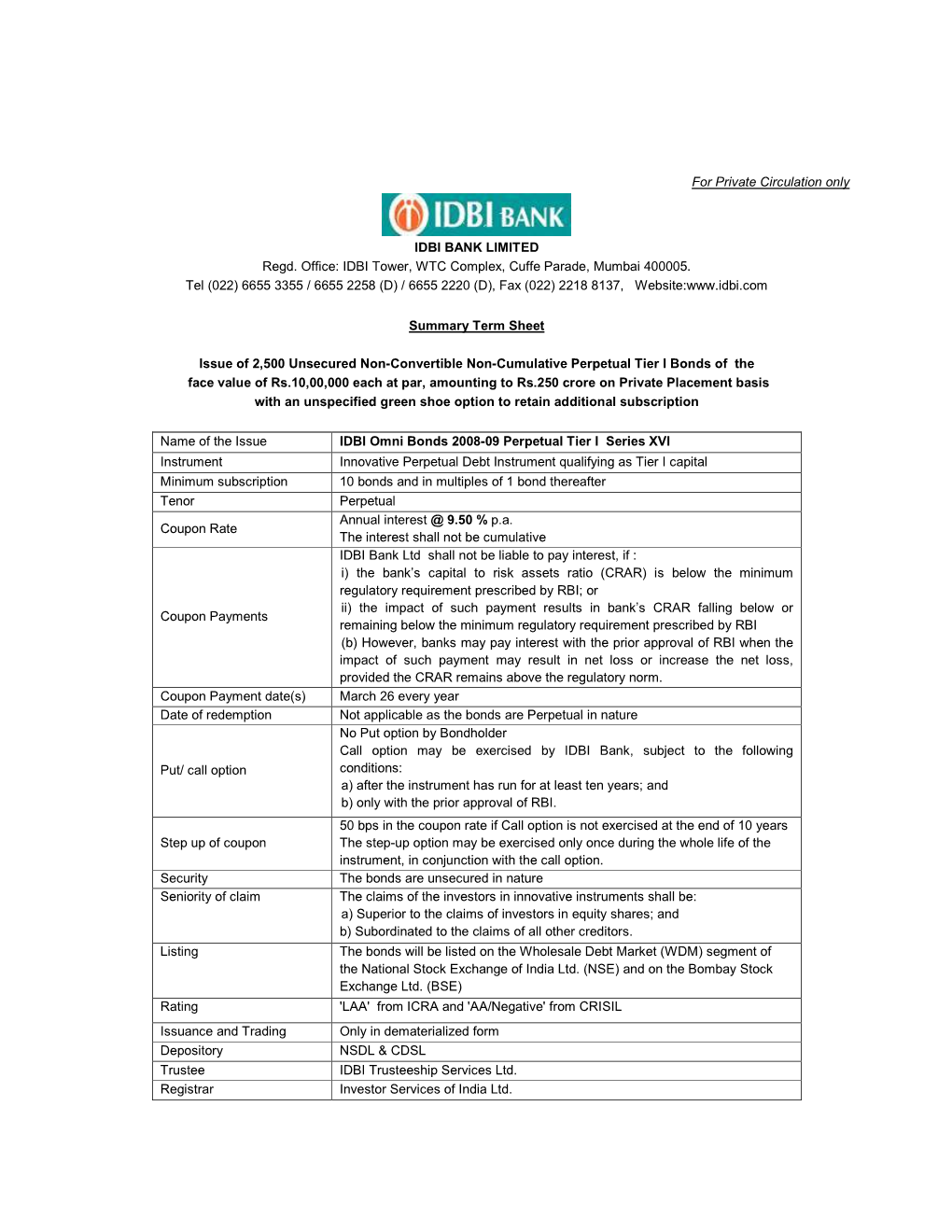 IDBI Tower, WTC Complex, Cuffe Parade, Mumbai 400005. Tel (022) 6655 3355 / 6655 2258 (D) / 6655 2220 (D), Fax (022) 2218 8137, Website