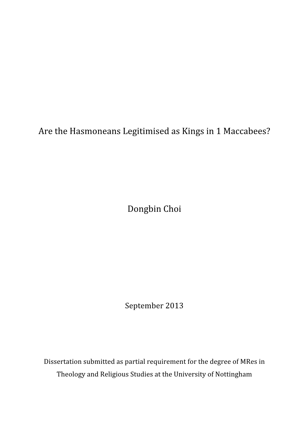 Are the Hasmoneans Legitimised As Kings in 1 Maccabees?