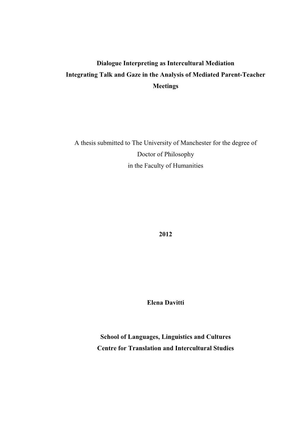 Dialogue Interpreting As Intercultural Mediation: Integrating Talk and Gaze in the Analysis of Mediated Parent-Teacher Meetings